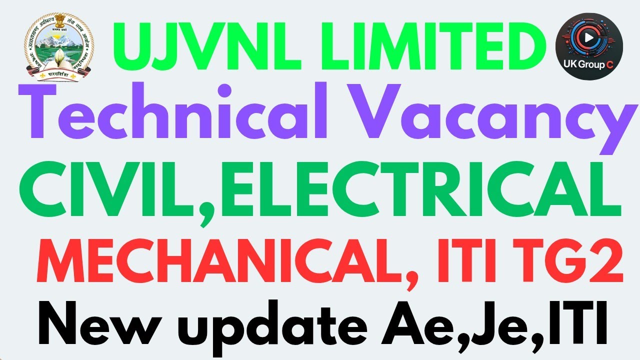 CIVIL, ELECTRICAL, MECHANICAL, CS,  ITI TG2, Je, Ae के पद रिक्त UJVNL, फेंको पत्र बम निकालो पोस्ट,