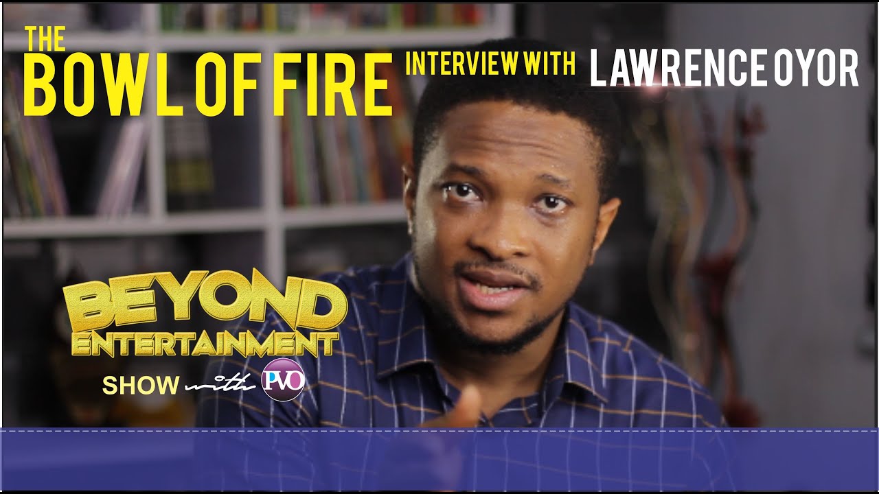 LAWRENCE OYOR || Beyond Entertainment show with PVO || Episode 23