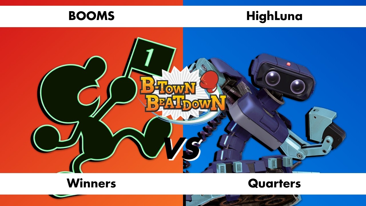 B-Town Beatdown 98 Winners Quarters: BOOMS (Mr. Game & Watch) vs HighLuna (R.O.B.)