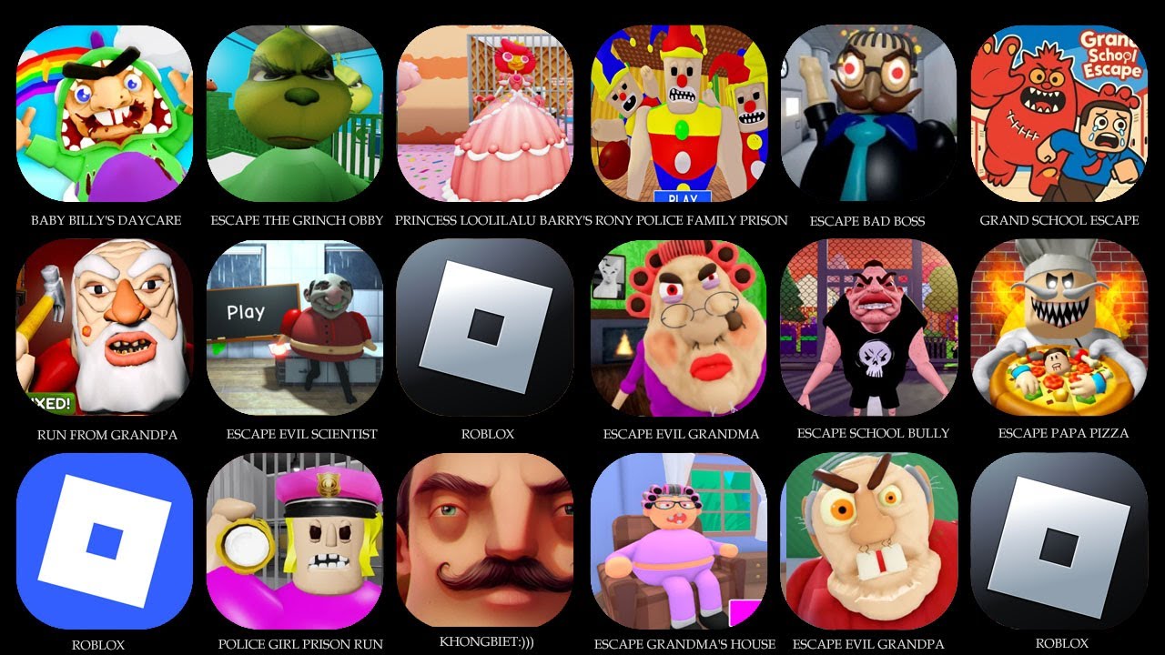 BABY BILLY'S DAYCARE,  ESCAPE THE GRINCH OBBY, PRINCESS LOOLILALU BARRY'S, RONY POLICE FAMILY PRISON