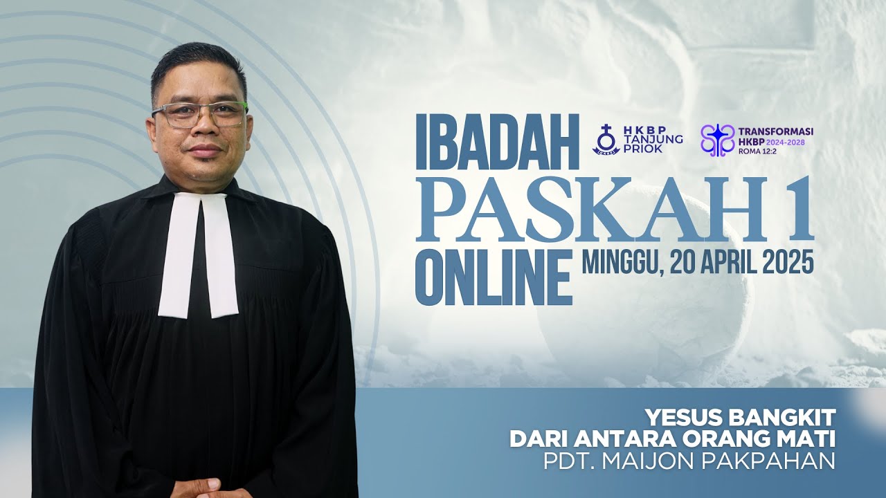 Ibadah Paskah I Online • Minggu, 20 April 2025 • HKBP Ressort Tanjung Priok