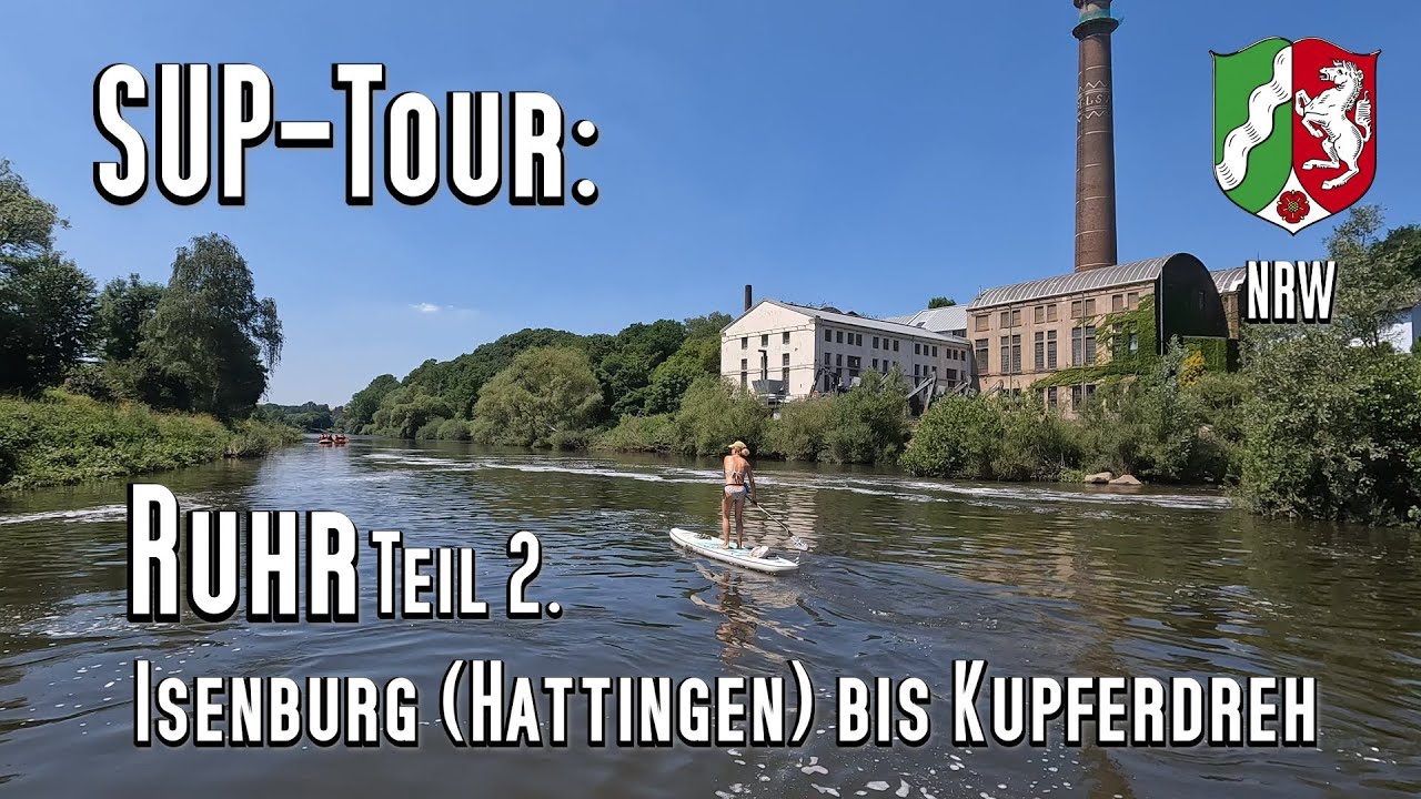 SUP-Tour: Die Ruhr, vom Isenburgschwall (Hattingen) bis Kupferdreh. 16,7 km Kajak, Kanu, Standupp.