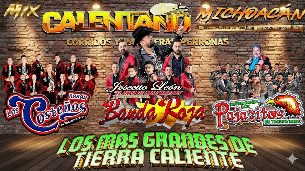 Banda Los Costeños ft Los Pajaritos De Tacupa ft Banda Roja 💥 Calentano Mix - Tierra Caliente