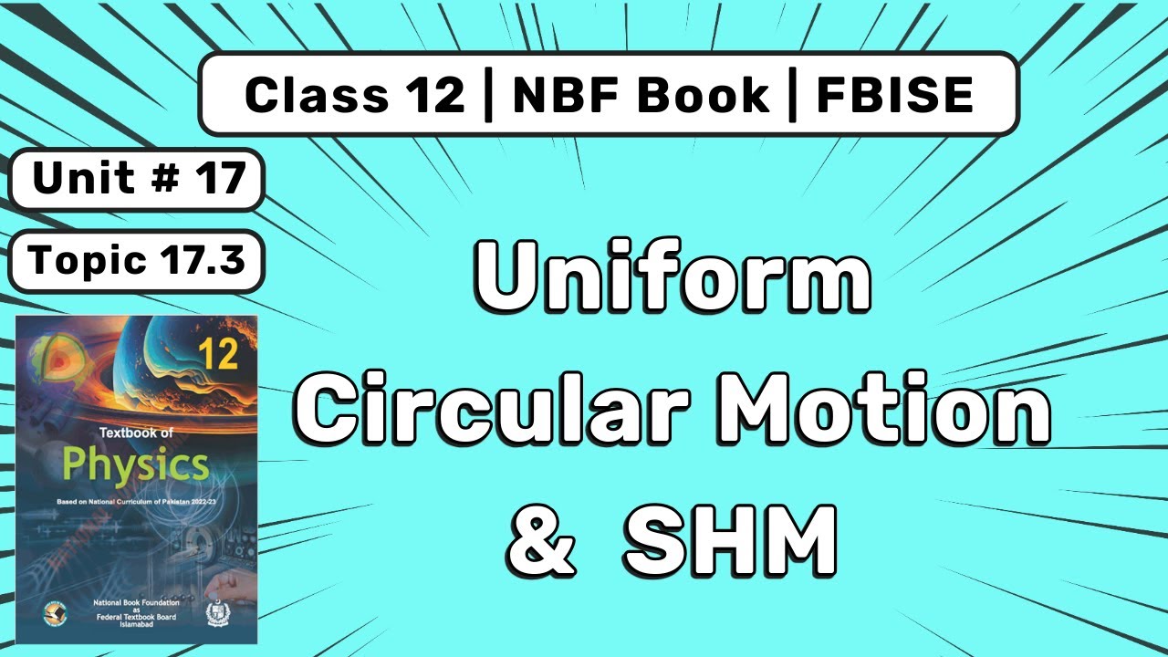 Uniform Circular Motion and SHM | Class 12 Physics | ch 17 | NBF Federal Board 2025