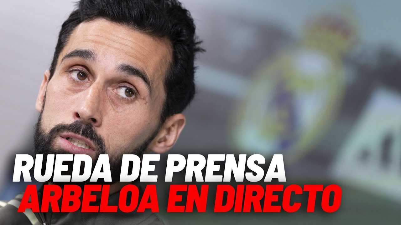 EN DIRECTO I Rueda de prensa de Álvaro Arbeloa