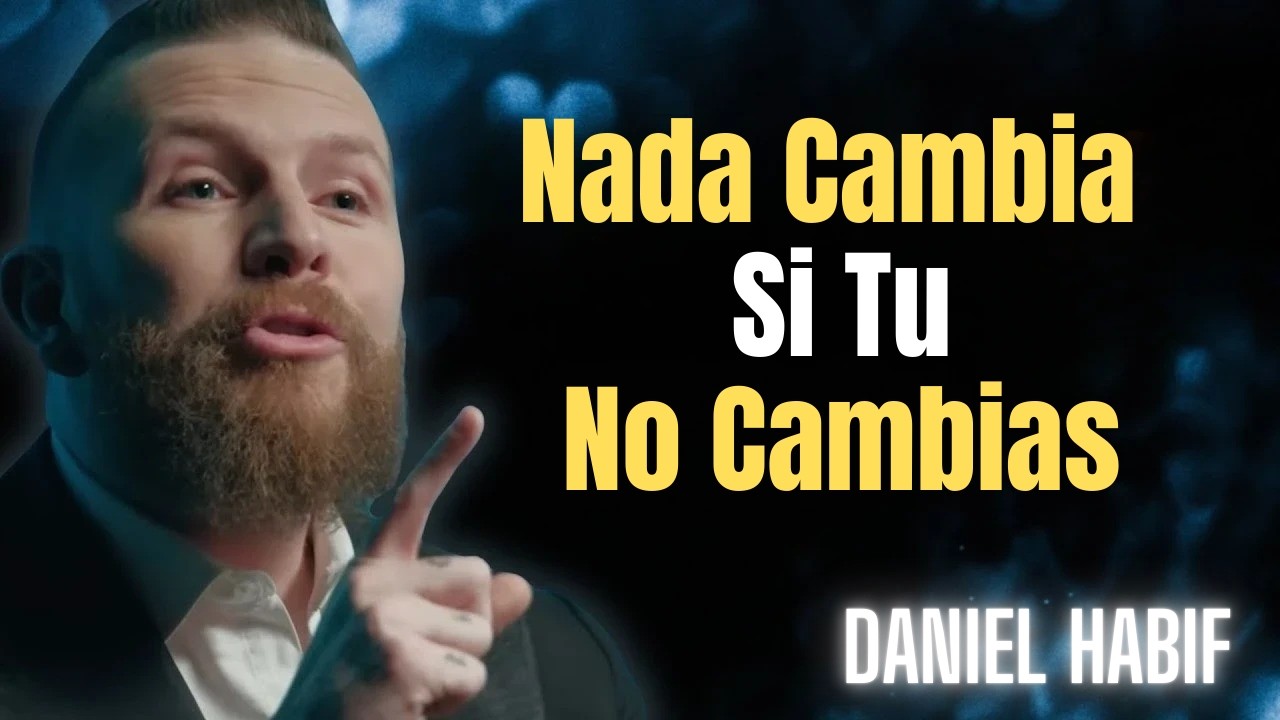 LA MENTALIDAD DE CADA DÍA, NO HAY EXCUSAS | Daniel Habif | Motivational Speech