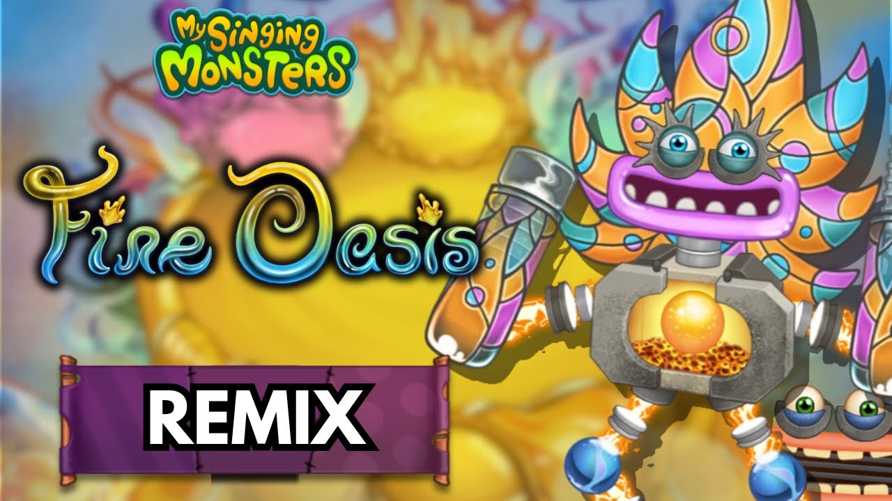 Fire Oasis (Remix, +Epic and Rare Wubbox) - My Singing Monsters