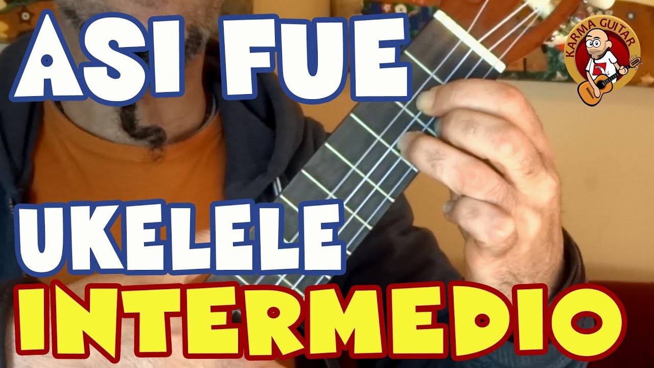 Como tocar ASI FUE en UKELELE | Tutorial NIVEL INTERMEDIO
