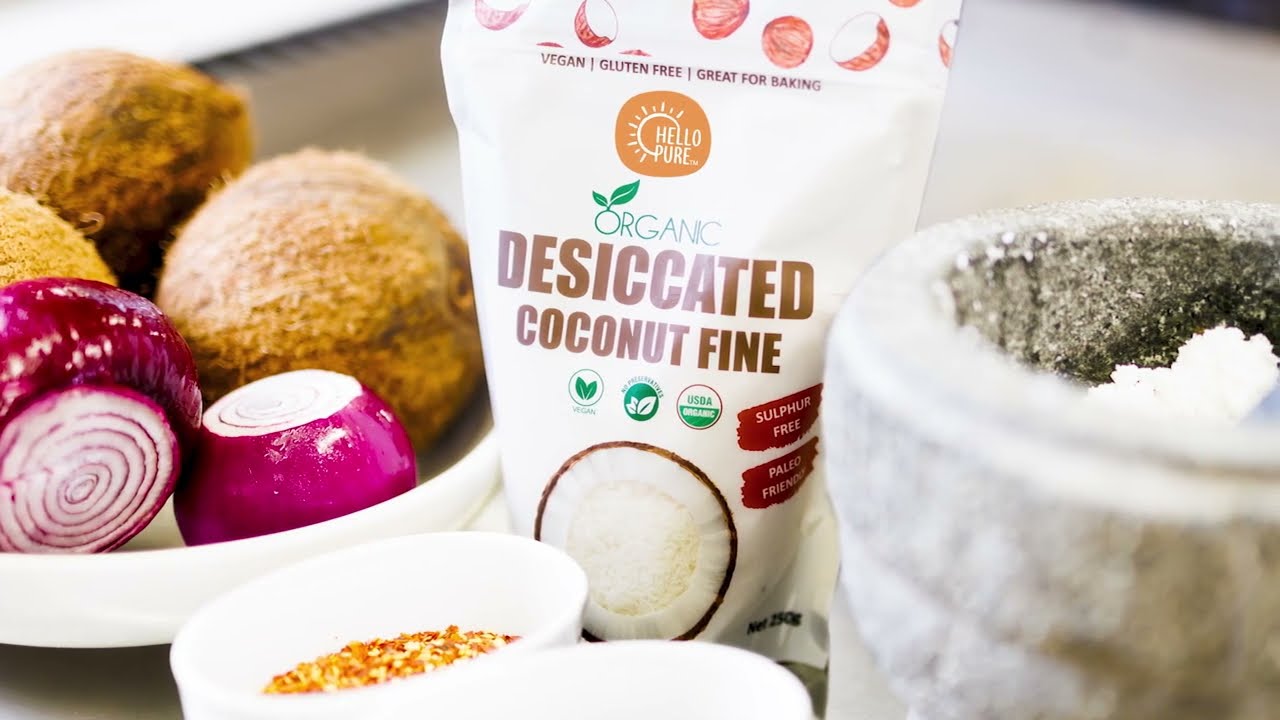 Coconut Pol Sambal Recipe with Hello Pure Organic Desiccated Coconut