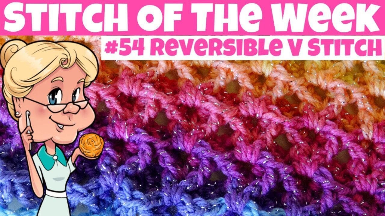 Stitch of the Week #54 Reversible V Stitch - Crochet Tutorial