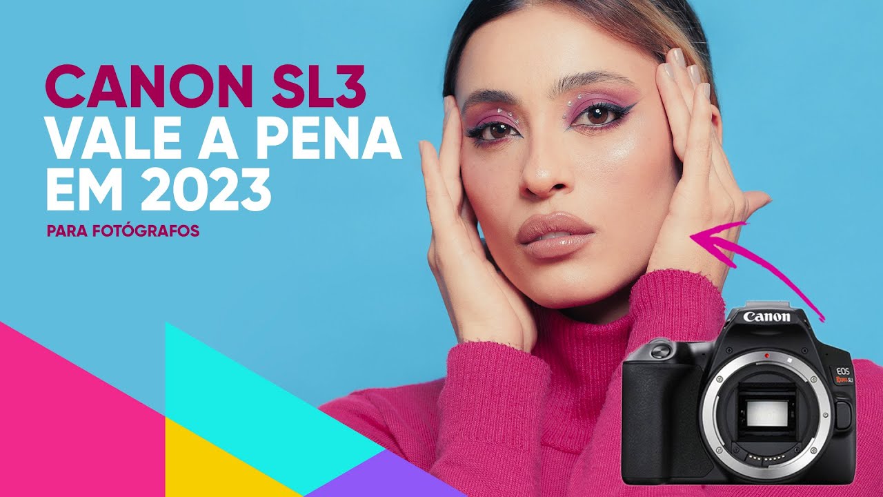 Investir na Canon SL3 ainda vale a pena em 2023?