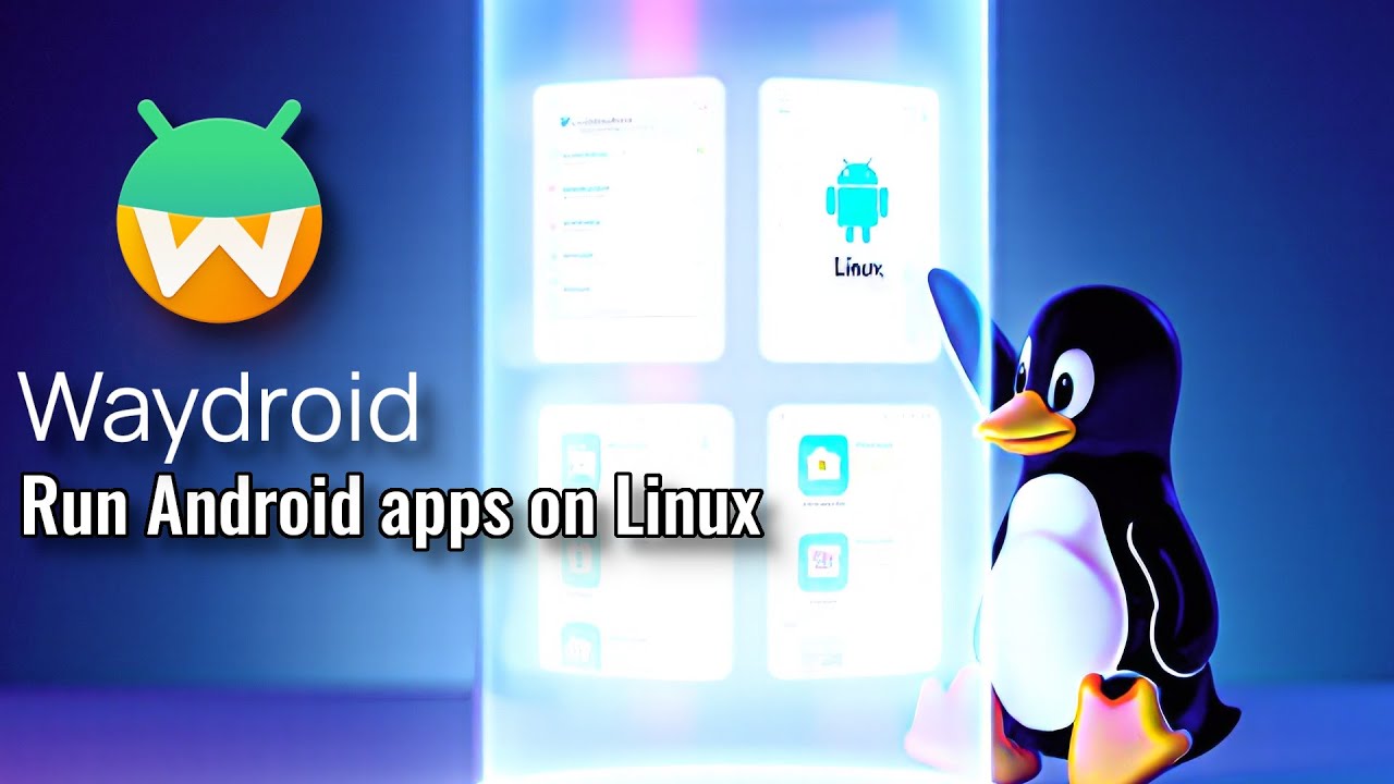 Waydroid — лучший способ запустить приложения Android на машине Linux