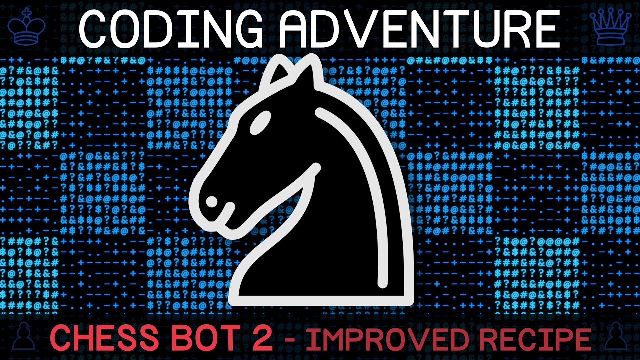 Coding Adventure: Making a Better Chess Bot