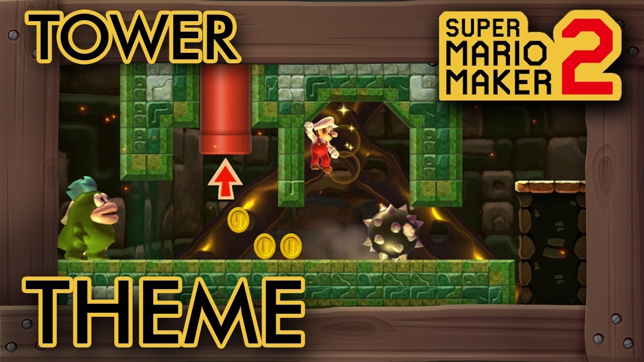 What If Super Mario Maker 2 Had A Tower Theme?