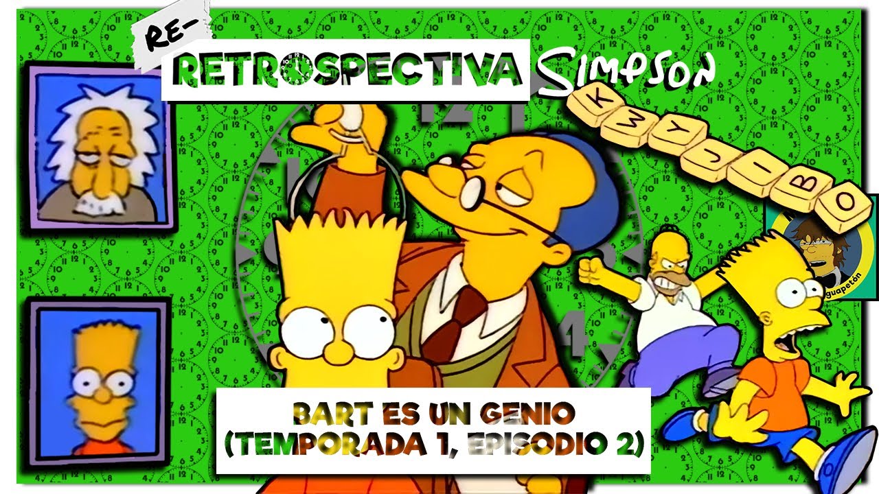 Re-Retrospectiva Simpson: Bart es un genio [Versión 2024]
