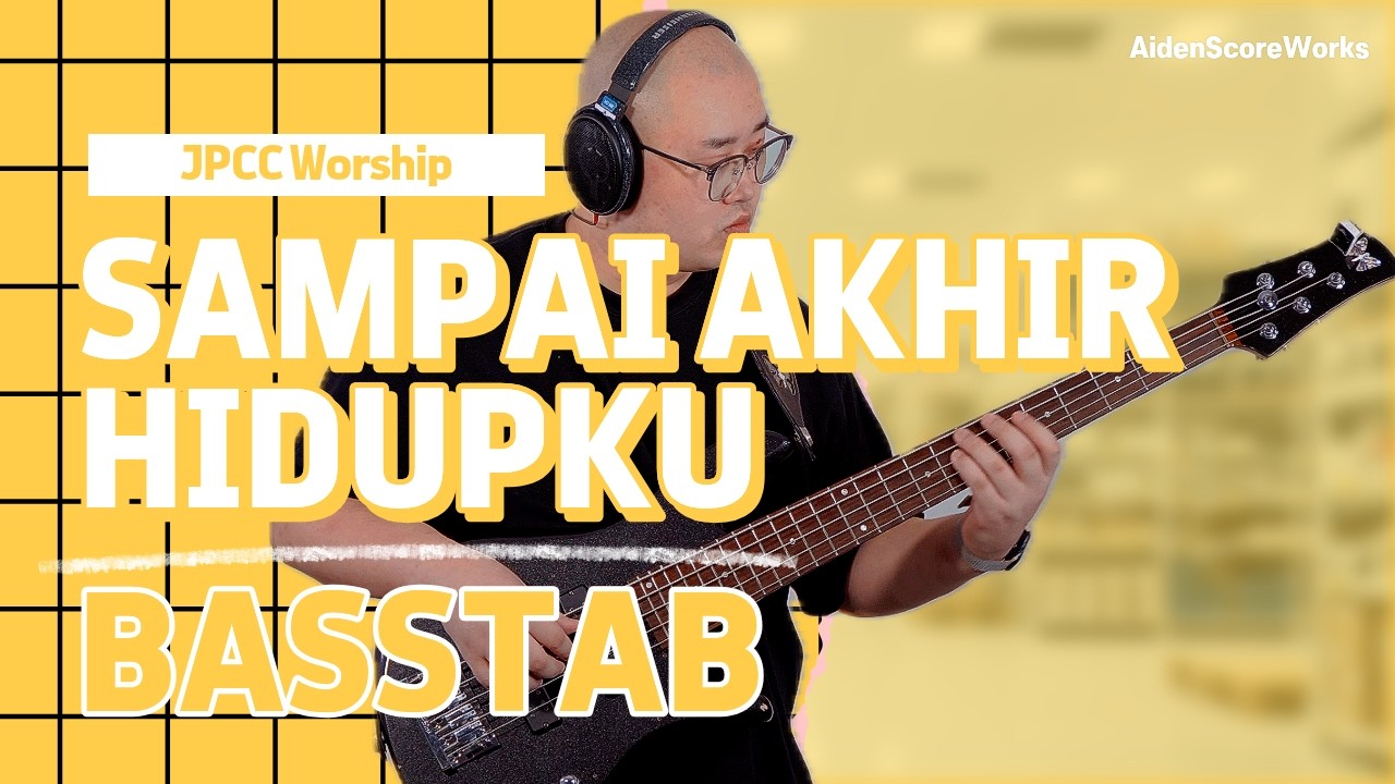 BASSCOVERㅣSampai Akhir Hidupku - JPCC WORSHIP (BASSTAB)