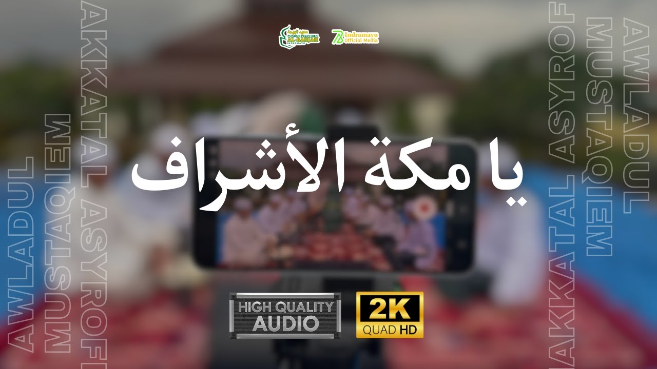 Ya Makkatal Asyrofi | Awladul Mustaqiem Al-Bahjah Indramayu | 12 Sya'ban 1447 H / 31 Januari 2026 M