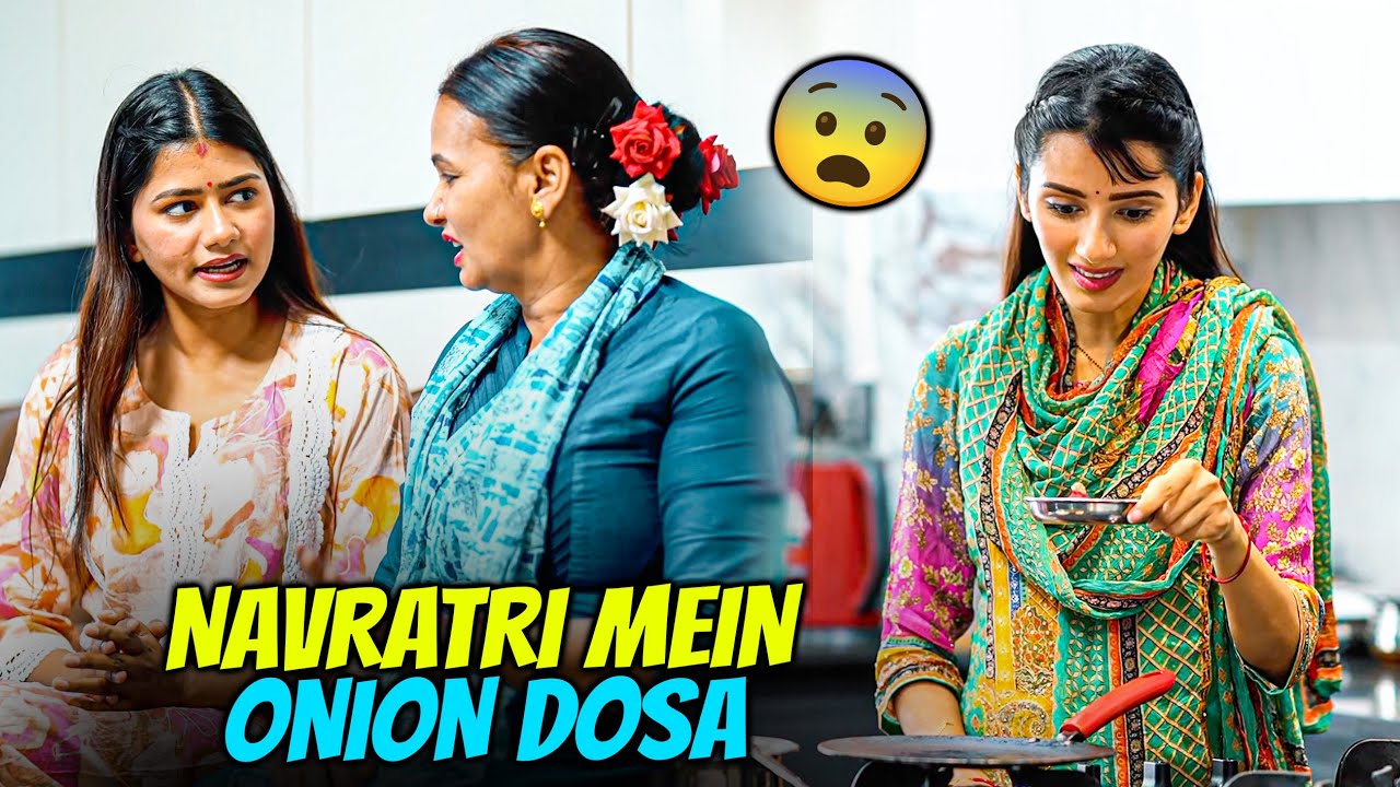 Navratri Mein Nanand Ne Bhabhi Se Banwaya Onion Dosa 😱
