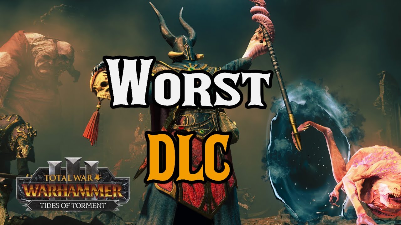 Tides of Torment DLC Review: WORST DLC Since Shadows of Change! &mdash; Total War: Warhammer 3