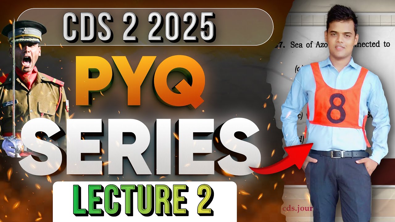 CDS 2 2025 GS | PYQ Series Lecture 2 | Score High in GS