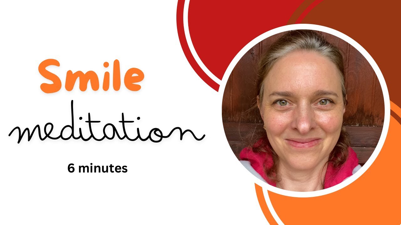 Smile Meditation 😊 6 minutes