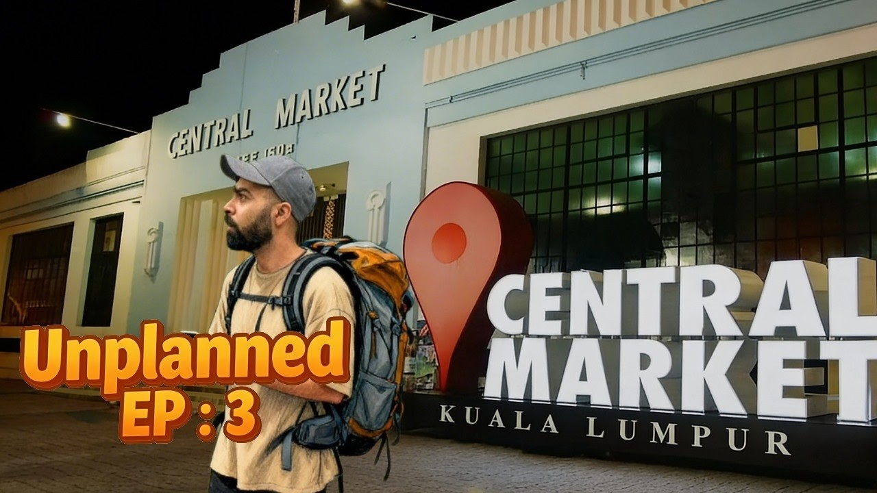 Unplanned EP: 3 Historic Market of Malaysia