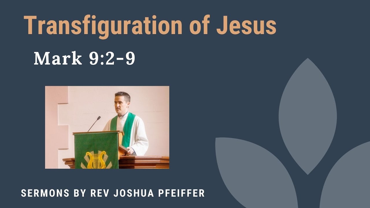 Sermon for Transfiguration of Jesus, Mark 9:2-9