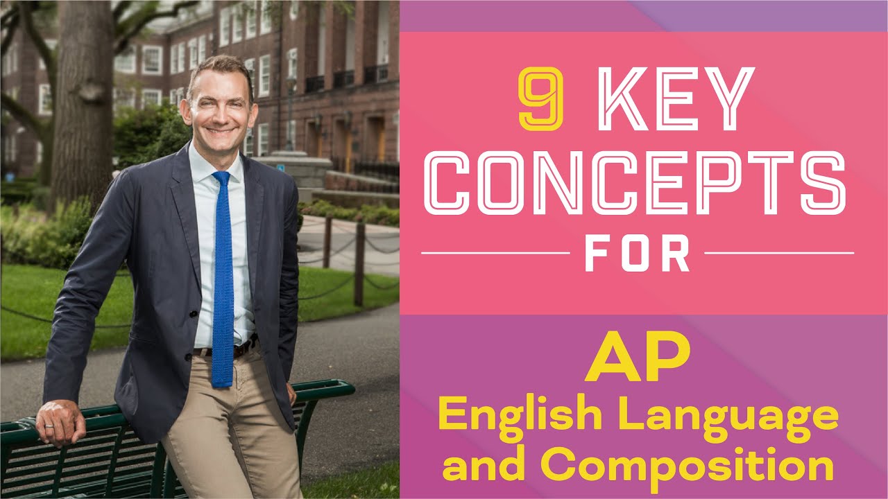9 Key Concepts for AP English Language and Composition | Up-to-Date for 2023 | The Princeton Review