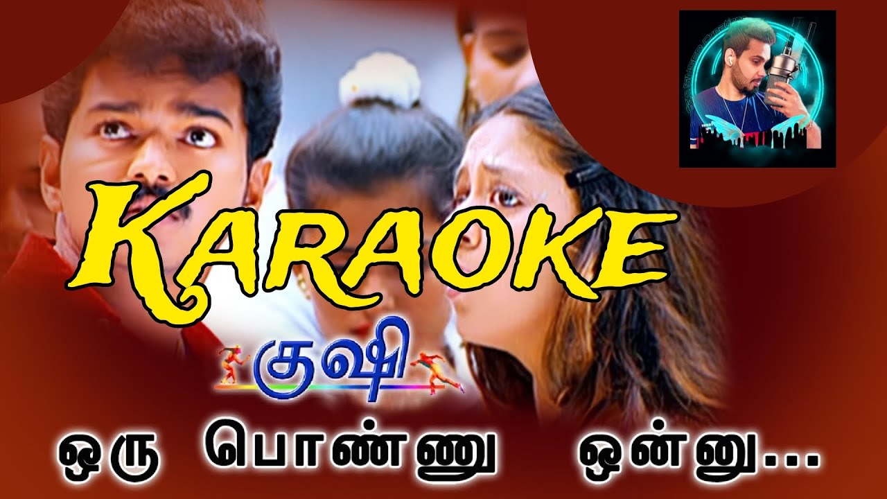 Oru Ponnu Onnu | ஒரு பொண்ணு ஒண்ணு | Karaoke | Kushi