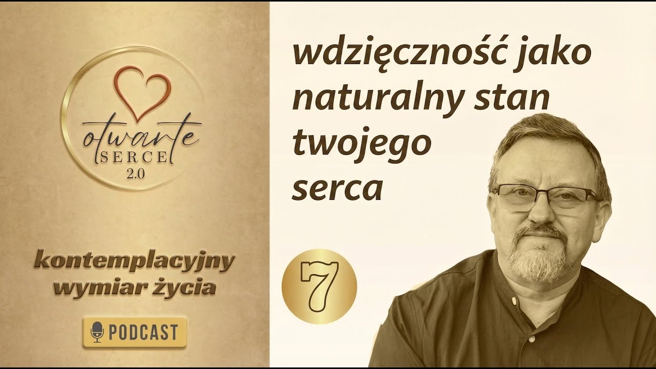 Wdzięczność: naturalny stan Twojego serca - Kontemplacyjny wymiar życia