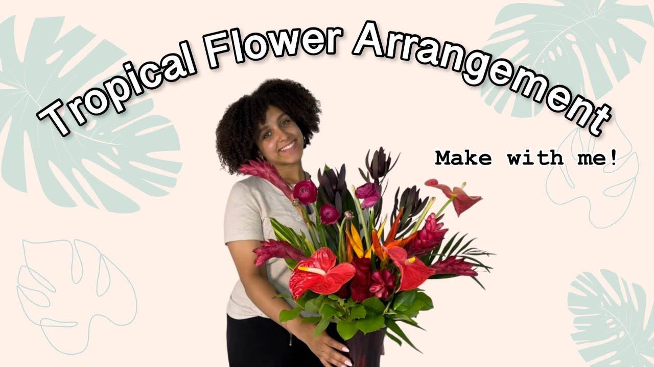 Tropical Flower Arrangement Tutorial