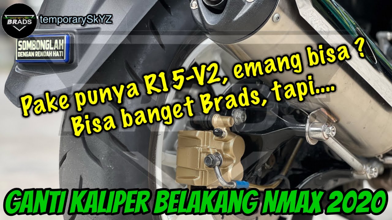 Ganti kaliper belakang Sombonk, pake R15 punya = CADASS__Project iseng-iseng - All New NMAX 2020 #90