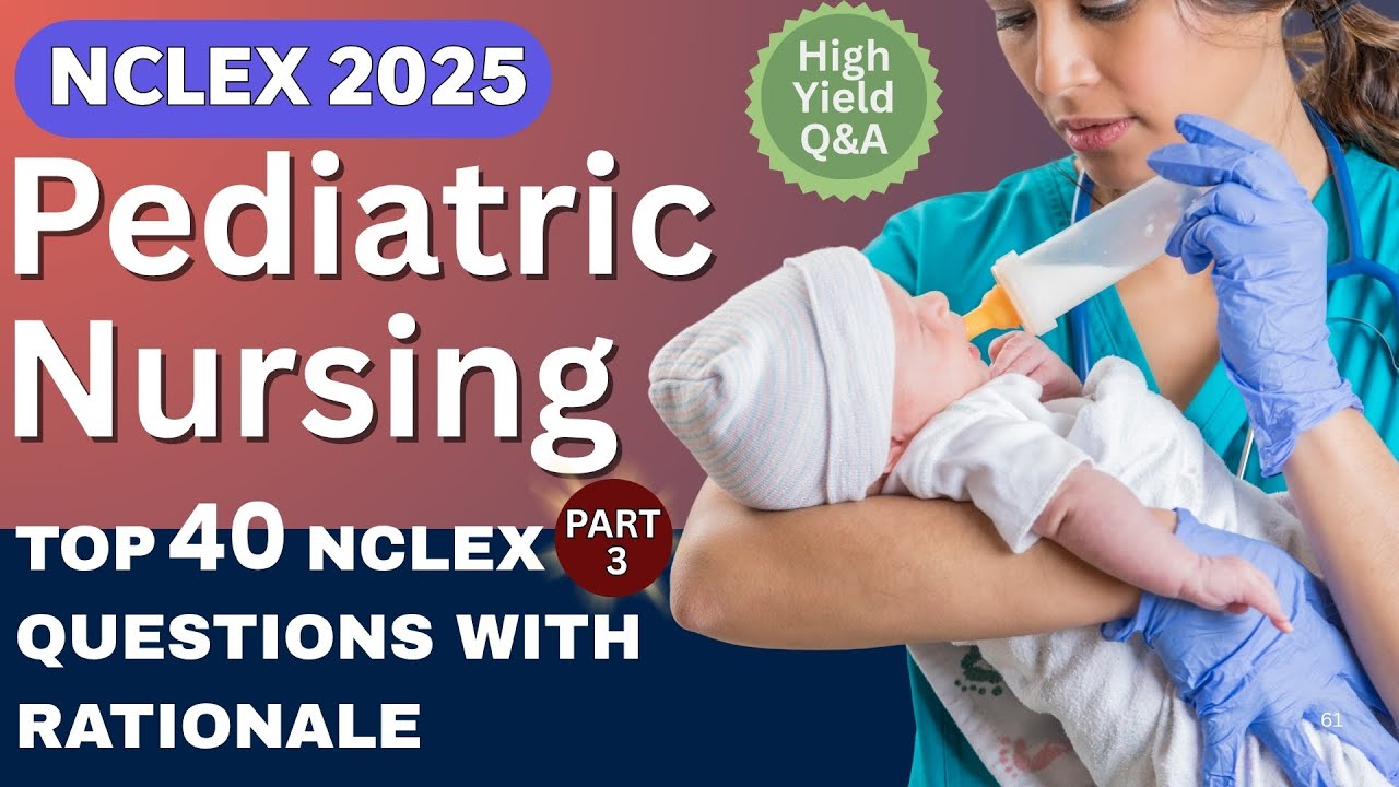 Critical Pediatric NCLEX Practice: Prioritization, Safety, and Delegation in 40 Must-Know Questions!