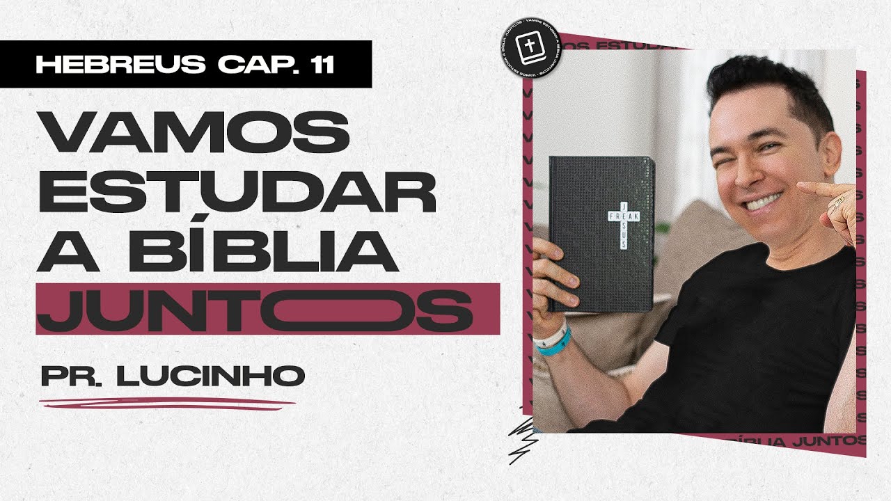 Hebreus 11 | Pr. Lucinho