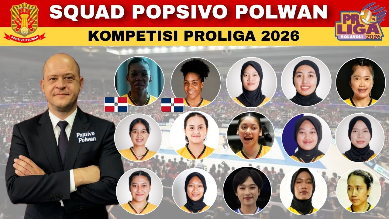 DAFTAR SKUAD POPSIVO POLWAN PROLIGA 2026 TERBARU HARI INI📝