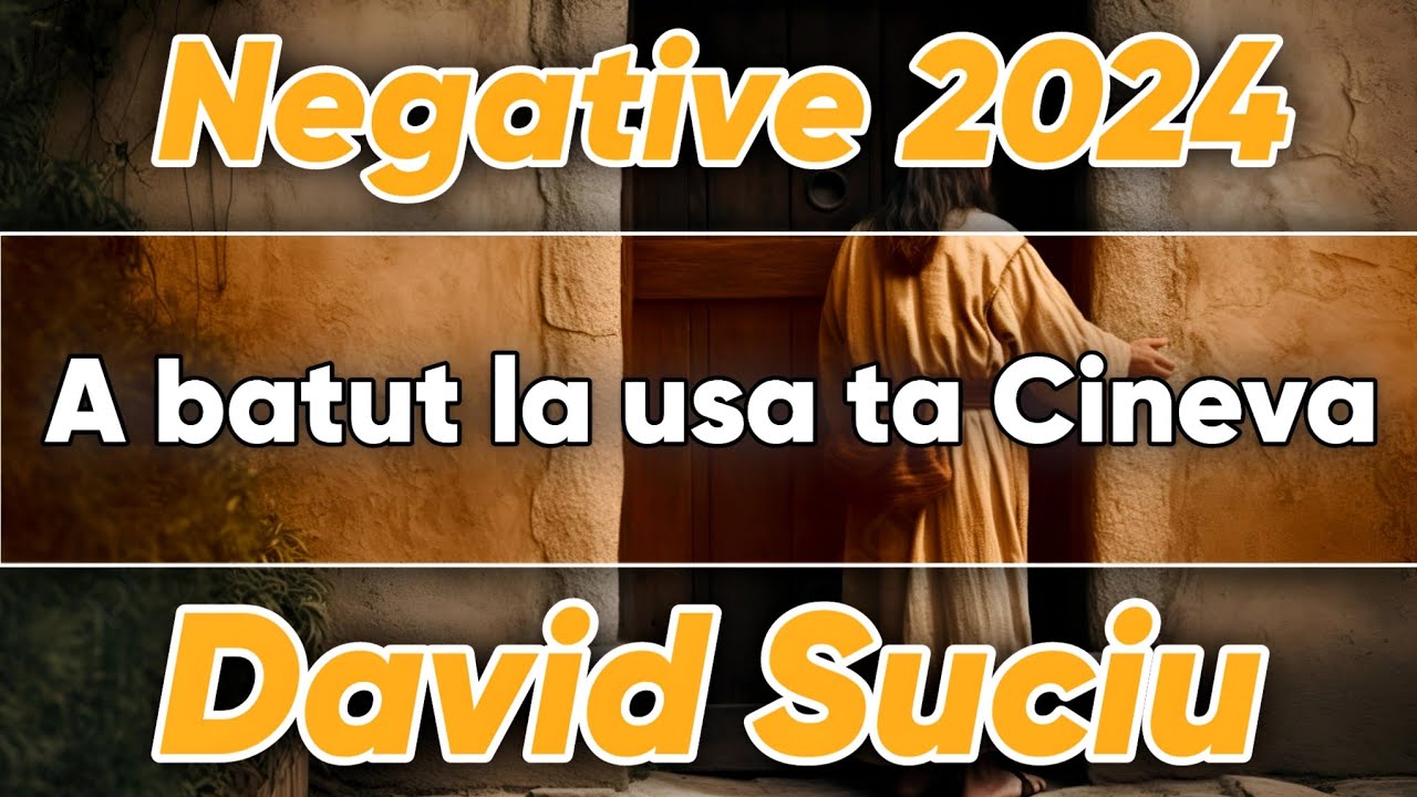 David Suciu - A batut la usa ta Cineva - Negative 2024