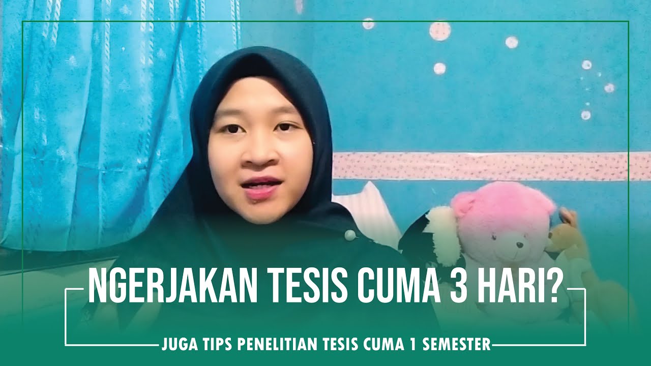Ini Cara Aku Menyelesaikan Penelitian Tesis Dalam 1 Semester Aja