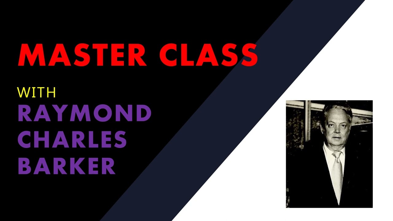 Master Class With Raymond Charles Barker