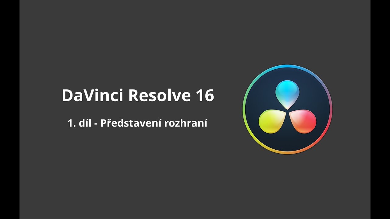 DaVinci Resolve 16 Tutorial CZ - Představení rozhraní