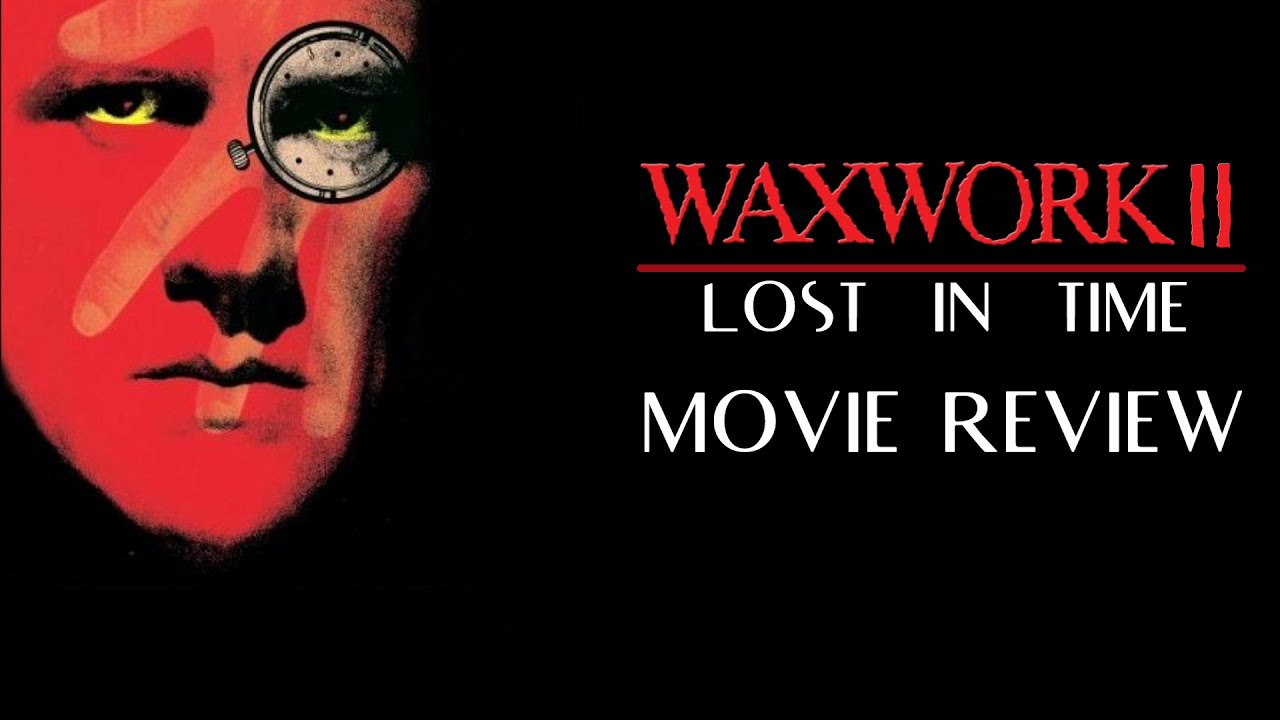 Waxwork 2 (1992) Recap/Review