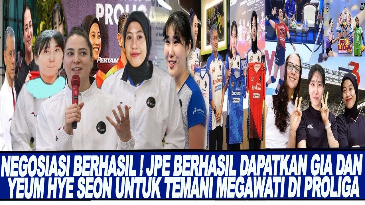 NEGOSIASI SUKSES ! JPE BERHASIL DAPATKAN GIA DAN YEUM HYE SEON UNTUK TEMANI MEGAWATI DI PROLIGA