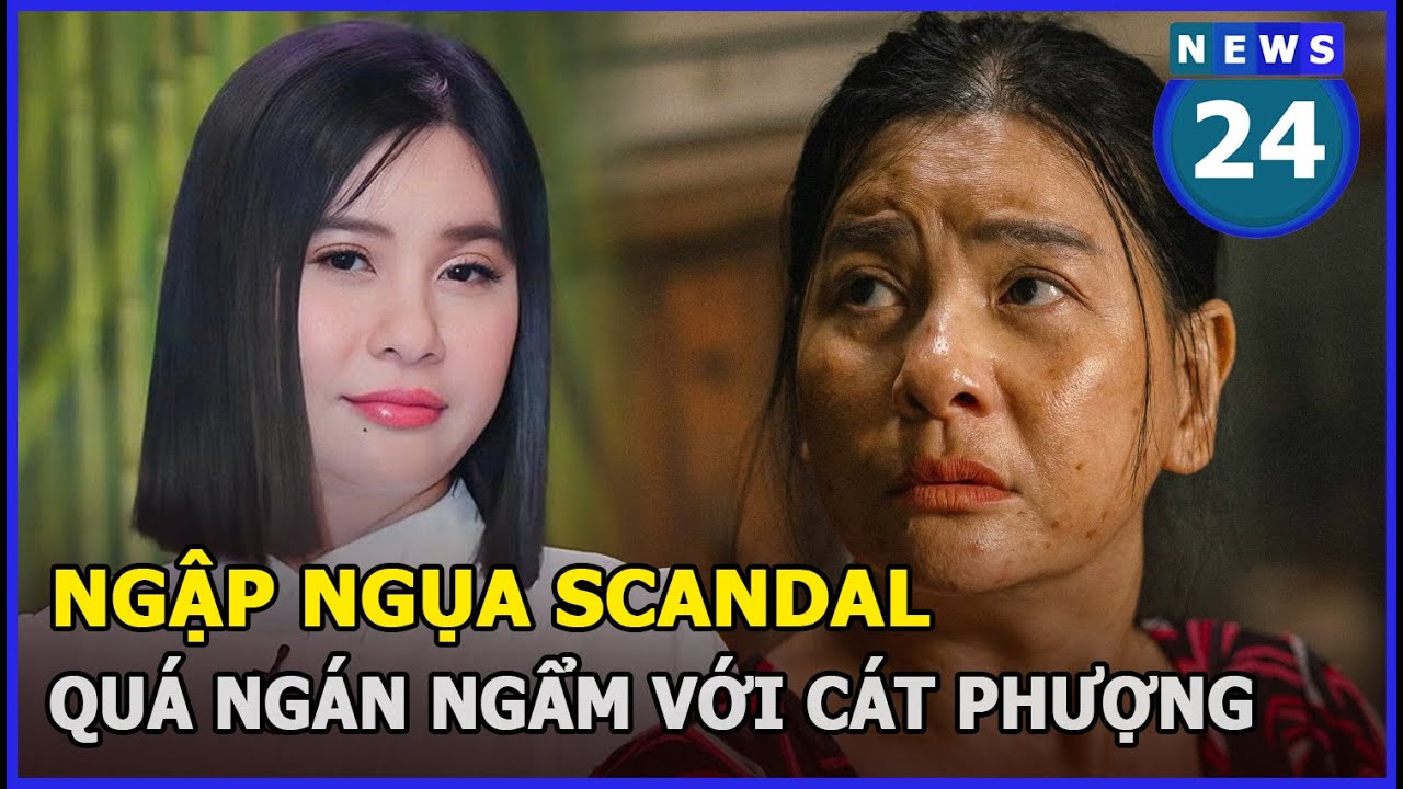 Ngập ngụa scandal, quá ngán ngẩm với diễn viên Cát Phượng | News24h