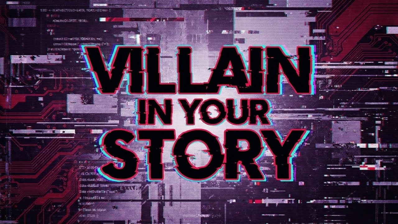 Villain In Your Story
