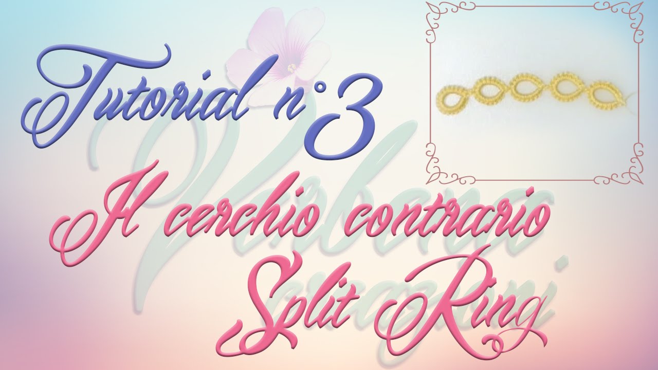 Chiacchierino ad Ago: TUTORIAL 03 - Il Cerchio Contrario - Split Ring needle tatting
