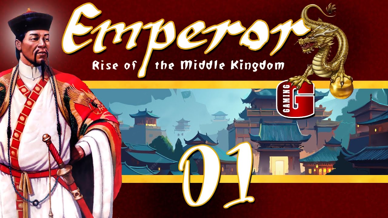 Emperor: Rise of the Middle Kingdom ● Часть 01