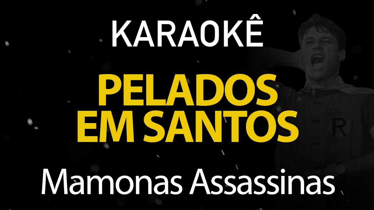 Pelados em Santos - Mamonas Assassinas (Karaokê Version)