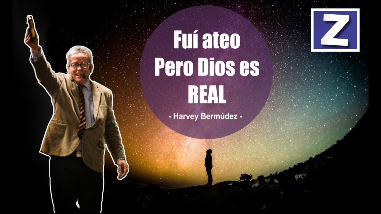 Fui ateo, pero Dios es real – Harvey Bermúdez