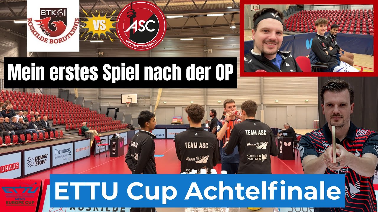 Comeback nach der OP – Ich bin zurück am Tisch! | ETTU Cup Achtelfinale Hinspiel in Roskilde 🇩🇰 