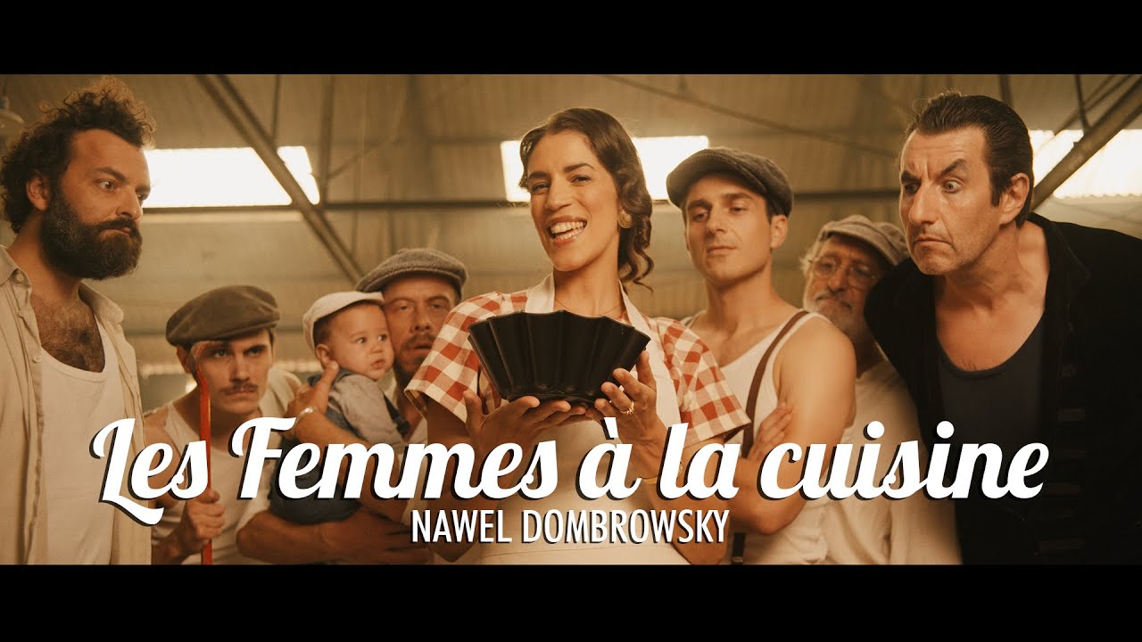 Nawel Dombrowsky - Les Femmes à la cuisine (Clip officiel)