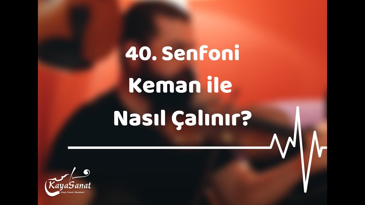🎻 40.Senfoni Kemanla Nasıl Çalınır?